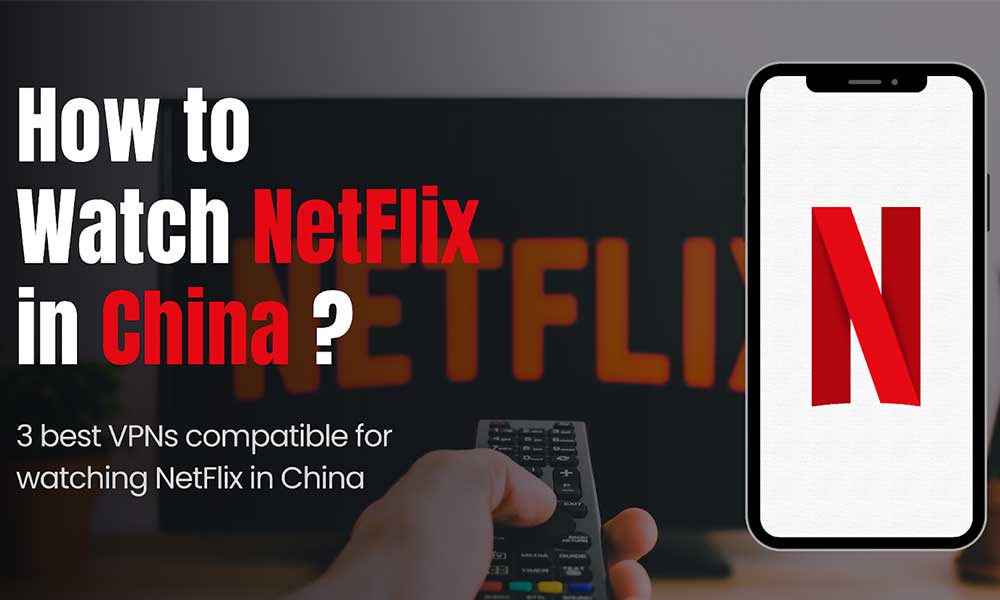Watch Netflix in China