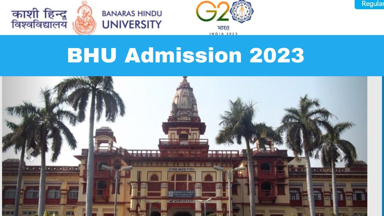 bhu-admission-2023-ug-programmes-registrations-process-to-begin-today-at-bhuonline-in-here-how-to-apply