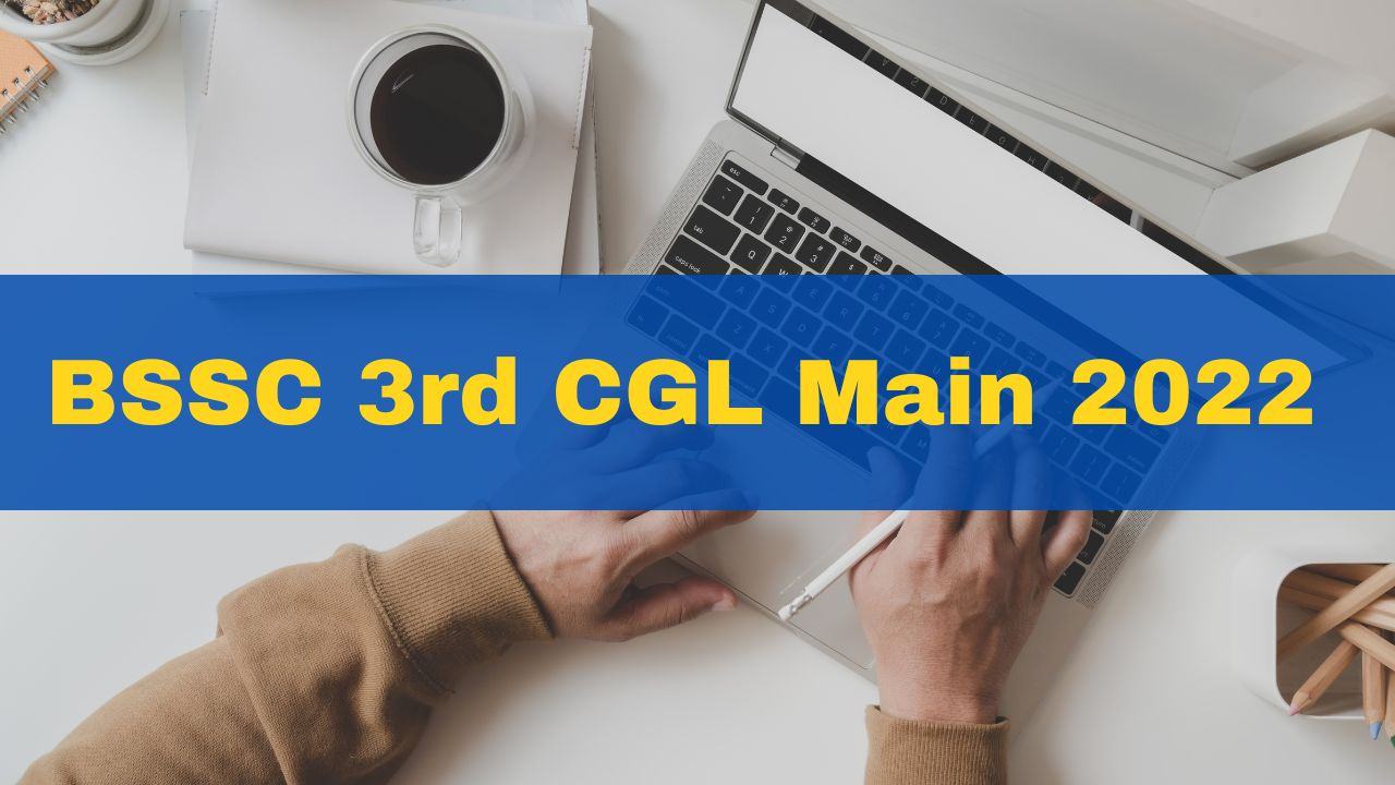 bssc-3rd-cgl-main-2022-registration-begins-for-2248-vacant-posts-at-bssc-bihar-gov-in-check-exam-pattern