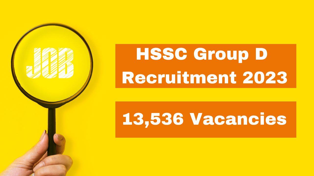 hssc-group-d-recruitment-2023-applications-process-begins-for-over-13500-vacant-posts-apply-at-hssc-gov-in-sarkari-job